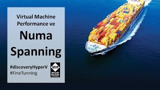 HyperV Numa Spanning ve Virtual Machine Performance Problemi