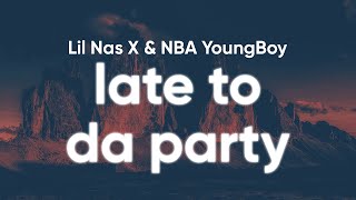 Lil Nas X, NBA YoungBoy - Late To Da Party (Clean - Lyrics)