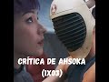 Crítica del tercer capítulo de #Ahsoka