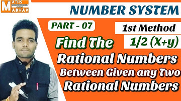 Find Rational Number Between Any Two Given Numbers By First Method -: 1/2(x+y) ||Maths Madhav