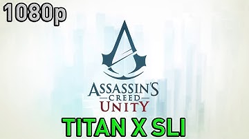 Can GTX Titan X SLI crush ASSASSIN