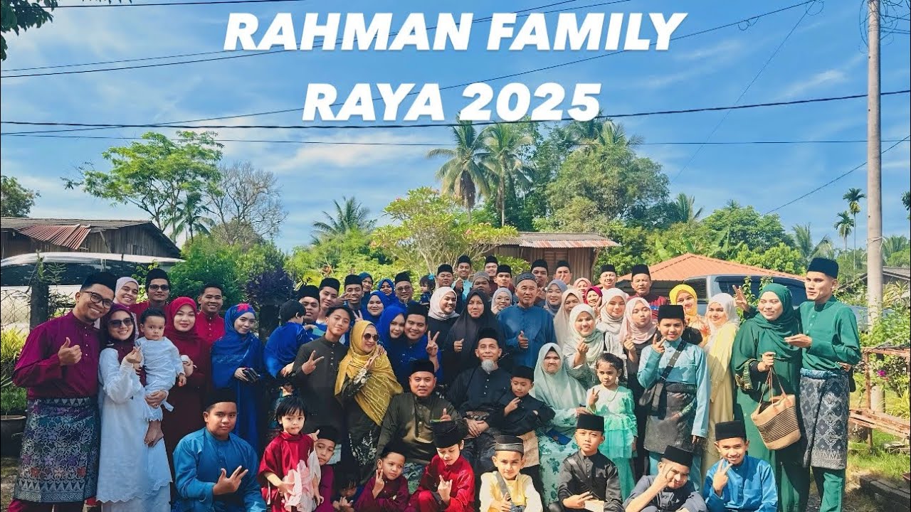 FIRST VLOG RAYA 2025 | RAHMAN FAMILY ✨ TEAM RAYA KEDAH.