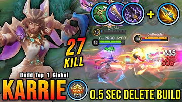 27 Kills!! Karrie 0.5 Sec Delete Build - Build Top 1 Global Karrie ~ MLBB