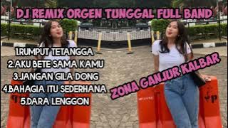 Download lagu DJ REMIX ORGEN TUNGGAL FULL BAND ZONA GANJUR KALBAR