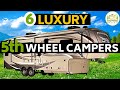 6 Luxury 5th Wheel Camper Tours