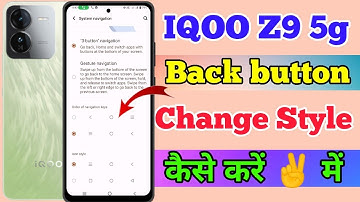 IQOO Z9 5g Back Button Ko Kaise Change Kare // How To Navigation Button Change On IQOO Z9 5g
