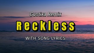 GUSTIXA TERBARU 2021🎉 -RECKLESS dengan lirik dan terjemahan Indonesia