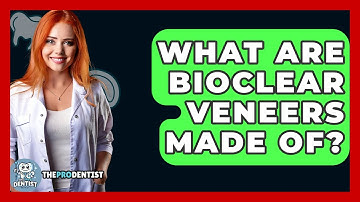 What Are Bioclear Veneers Made Of? - The Pro Dentist