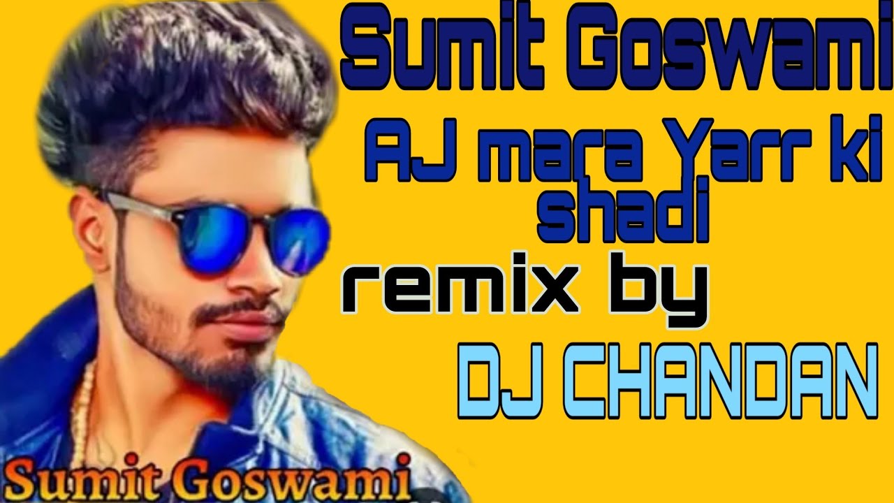 AJ mara Yarr ki shadi remix by dj chandan pic