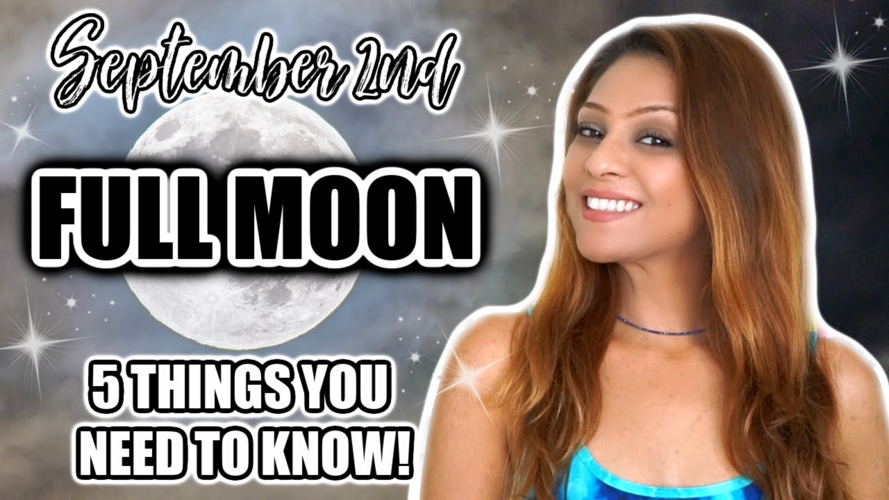 🌕 FULL MOON IN PISCES SEPTEMBER 2ND 2020 ♓ 5 THINGS YOU NEED TO KNOW TO ...