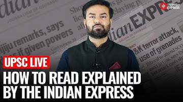 UPSC LIVE: How to Read Explained of The Indian Express for UPSC | Manas Srivastava
