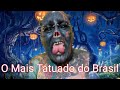 Fernando franco de oliveira o caveira  o homem mais tatuado do brasil conhea suas modificaes