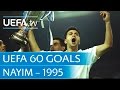 Nayim v arsenal 1995 60 great uefa goals