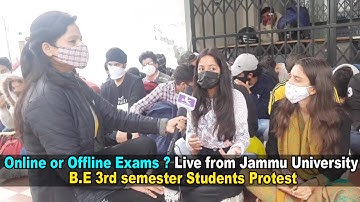 Online or Offline Exams ? Live from Jammu University (Protest of B.E 3rd semester Students?