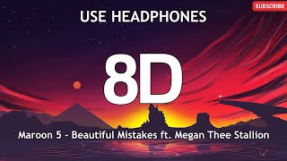 Beautiful Mistakes || 8D Audio || Maroon 5 || Megan Thee Stallion ||