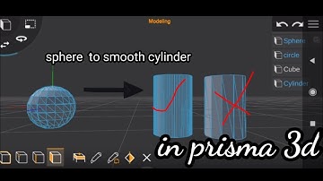how to make a smooth cylinder from a sphere in prisma 3d.prisma 3d tutorial.