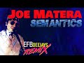 Joe matera and efb deejays  semantics   remix 