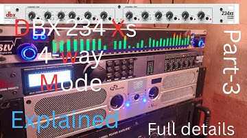  Active crossover 4-way mono Mode Explained | DBX 234 XS crossover part -3
