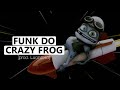 Funk do crazy frog axel f prod luanzera