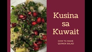 How to make Quinoa Salad ala Kusina sa Kuwait