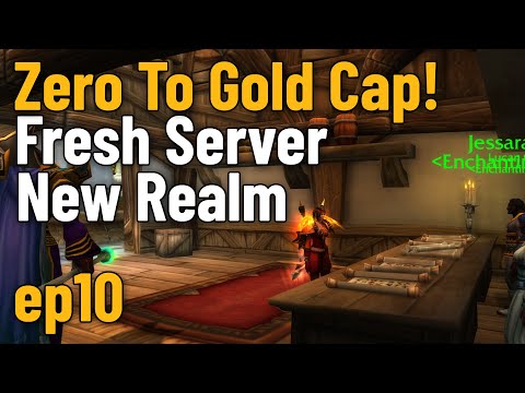 Zero To Gold Cap Fresh Server New Realm ep10 (World of Warcraft Challenge)