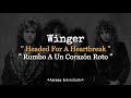 Winger - Headed For A Heartbreak | Sub Español //Lyrics