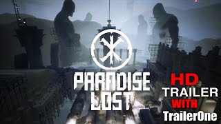 Paradise Lost - Official Gameplay Trailer (Ft. Dev Commentary)