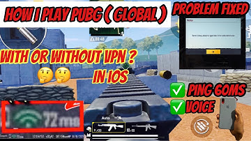 How I play pubg ( global) with or without vpn in iOS 🔥🔥 🤔🤔problem