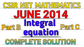 CSIR NET MATHEMATICS || JUNE 2014 || INTEGRAL EQUATION || SOLUTION