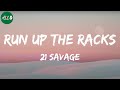 21 Savage - Run Up the Racks