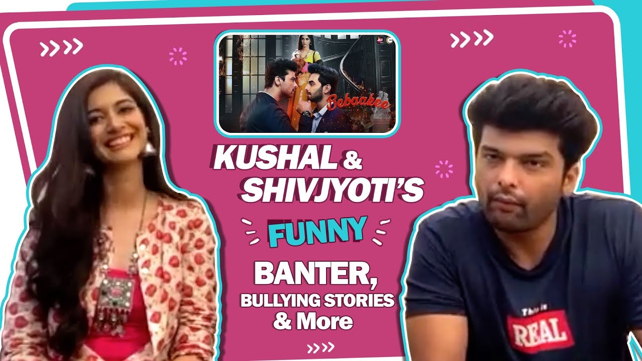 Kushal Tandon And Shivjyoti’s Funny Banter, Co-star secrets & More | Bebaakee