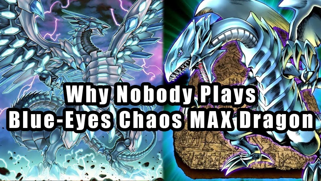 Why Nobody Plays BlueEyes Chaos MAX Dragon YouTube