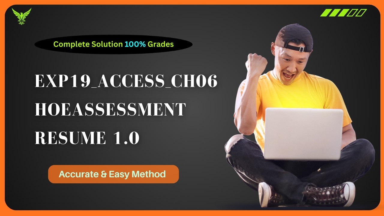 Exp19_Access_Ch06_HOEAssessment - Resume 1.0 | Step by Step Solution | Full Walkthrough | A+ Guide