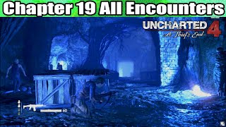 Uncharted 4 | Chapter 19 All Encounters