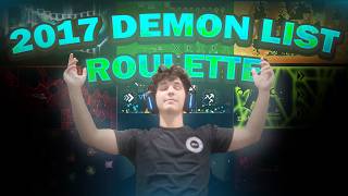 Beating the 2017 Demon List Roulette