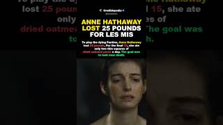 Anne Hathaway Ate Only Dried Oatmeal To Look Near Death In Les Misérables #shorts