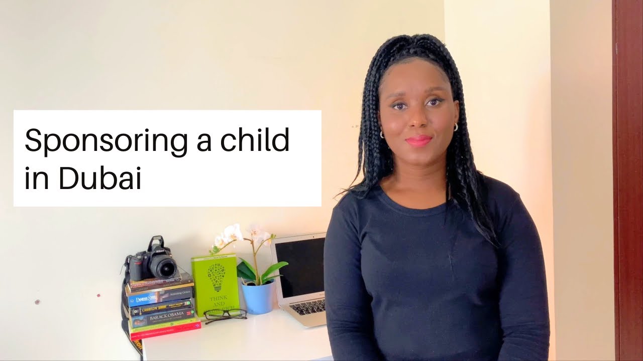 Sponsoring a Child in Dubai Child Visa All the requirements and