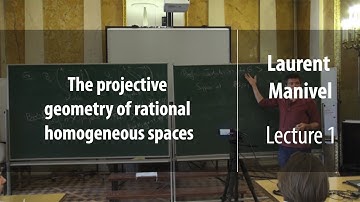 Lecture 1 | The projective geometry of rational homogeneous spaces | Laurent Manivel | Лекториум