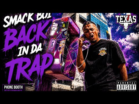 Smack Boi - Back In Da Trap - | Phone Booth Performance - Houston