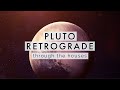 Pluto Retrograde & How It Affects You