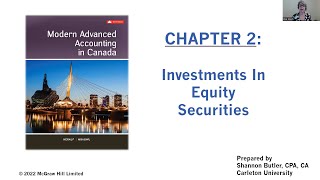 Modern Advanced Accounting in Canada, Ch 2 Lecture, LO1, Classifying Equity Investments, UPDATED