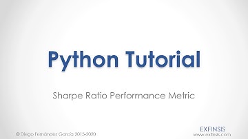 Python Tutorial. Sharpe Ratio Performance Metric