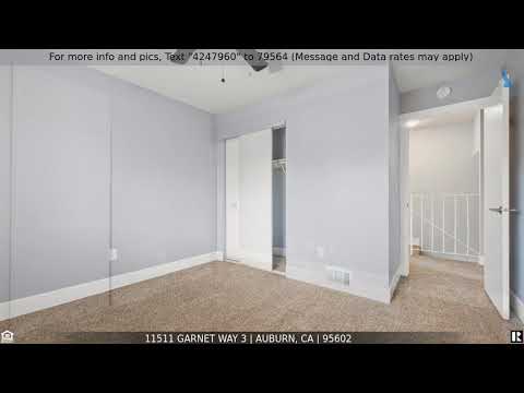11511 Garnet Way 3, Auburn, CA home video tour