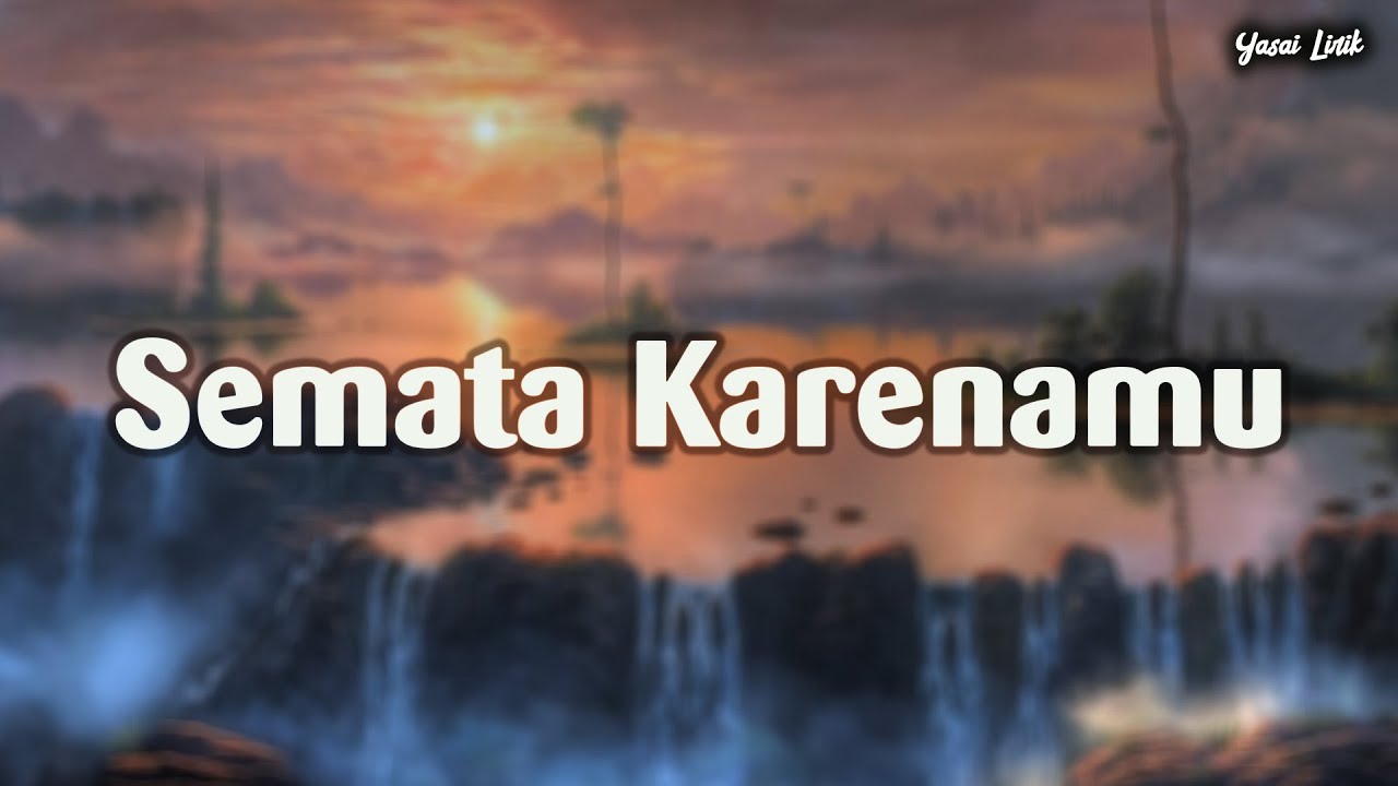 Mario G Klau - Semata Karenamu (Lirik Lagu/Lyrics) - YouTube