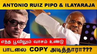 ilayaraja about Symphony  Endha poovilum vasam |Antonio Ruiz Pipo & Ilayaraja | Cancion Y Danza