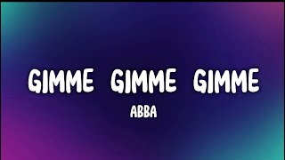 ABBA - Gimme! Gimme! Gimme! ( A Man After Midnight) [Lyrics]