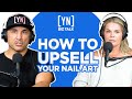 How to Upsell Your Nail Art Techniques