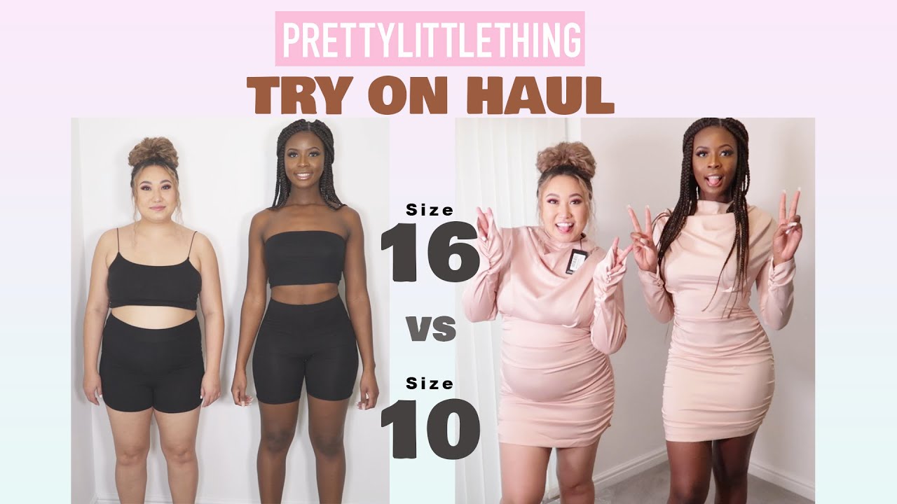 Size 16 vs Size 10 TRY ON THE SAME OUTFITS | PRETTYLITTLETHING ...