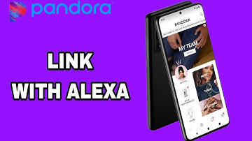 How To Link With Alexa On Pandora App