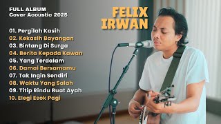 Download Lagu FELIX IRWAN COVER | FULL ALBUM 2025 | Kumpulan Lagu Pop Cover Terbaik MP3